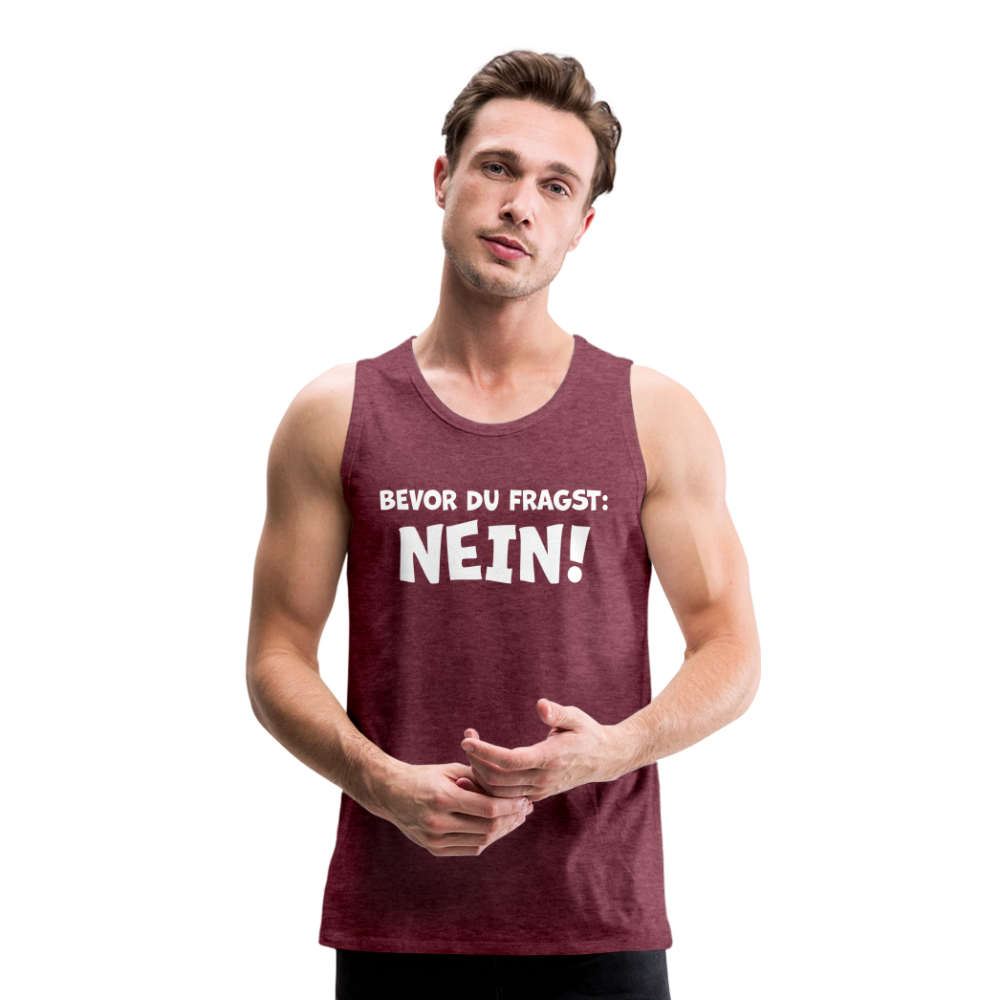 Bevor du fragst: NEIN! - Männer Tank Top - Bordeauxrot meliert