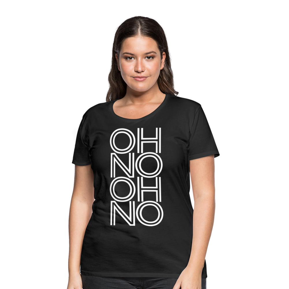 OH NO - Frauen T-Shirt - Schwarz