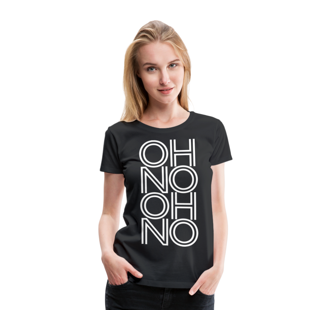 OH NO - Frauen T-Shirt - Schwarz