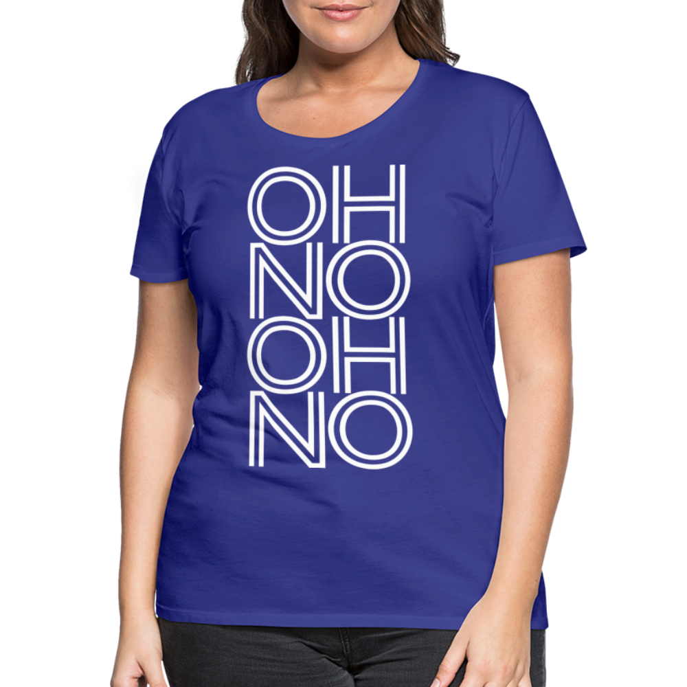 OH NO - Frauen T-Shirt - Königsblau
