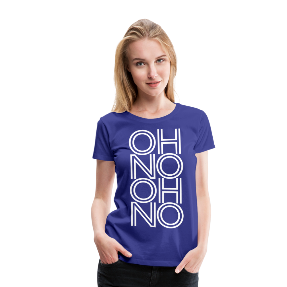 OH NO - Frauen T-Shirt - Königsblau