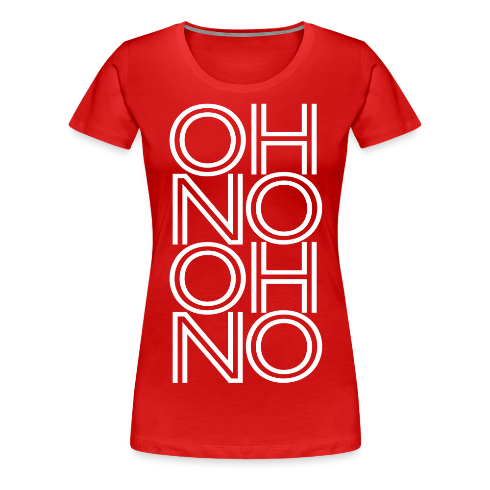 OH NO - Frauen T-Shirt - Rot