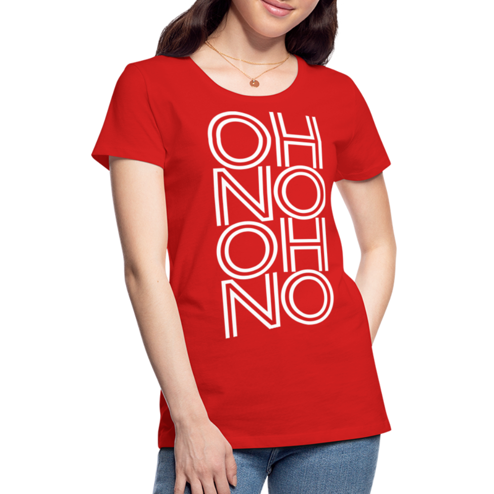 OH NO - Frauen T-Shirt - Rot