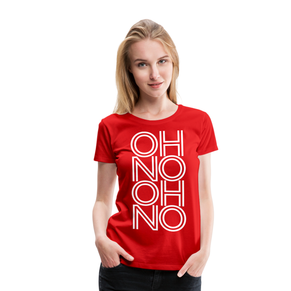 OH NO - Frauen T-Shirt - Rot