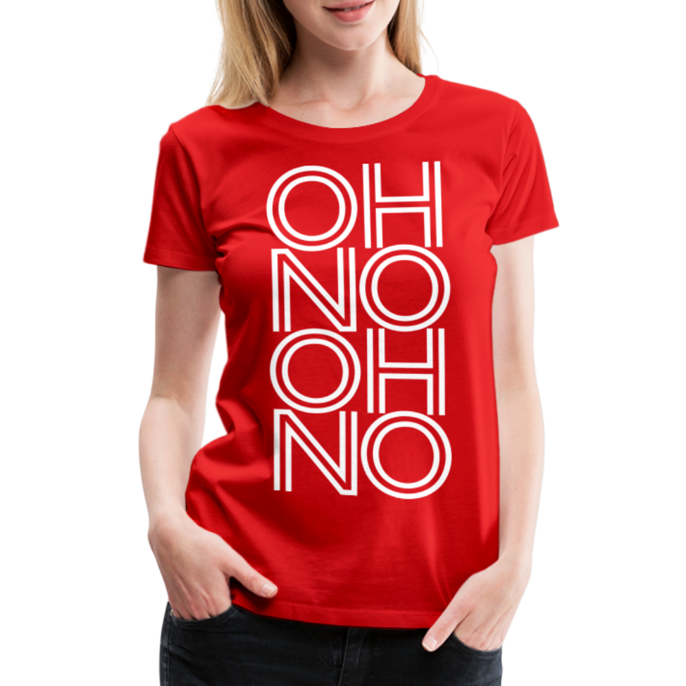 OH NO - Frauen T-Shirt - Rot