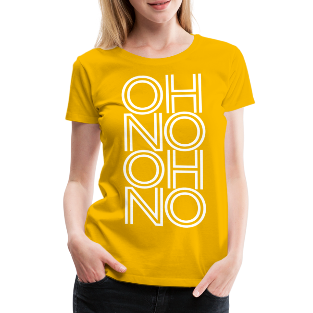OH NO - Frauen T-Shirt - Sonnengelb