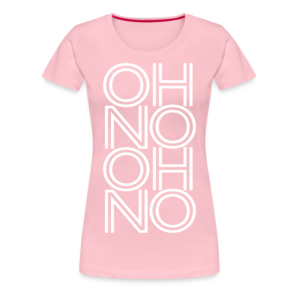 OH NO - Frauen T-Shirt - Hellrosa