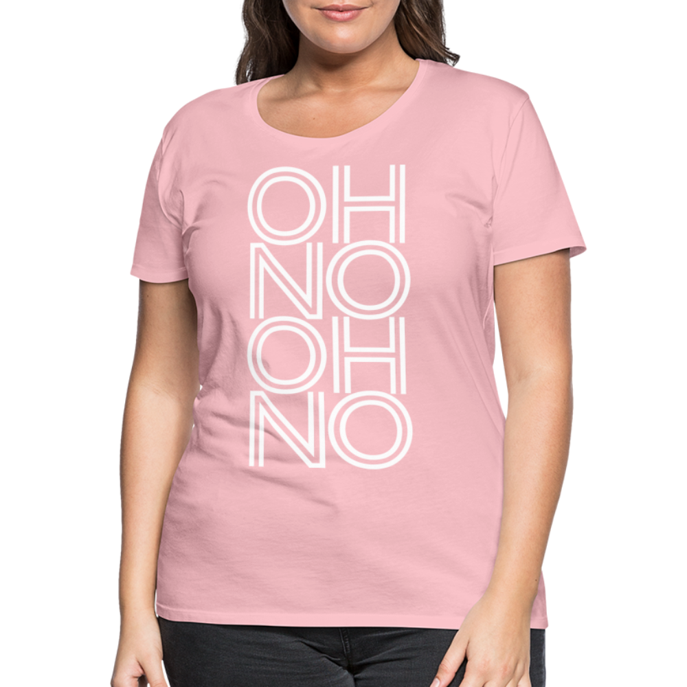OH NO - Frauen T-Shirt - Hellrosa