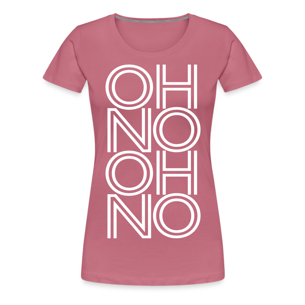 OH NO - Frauen T-Shirt - Malve