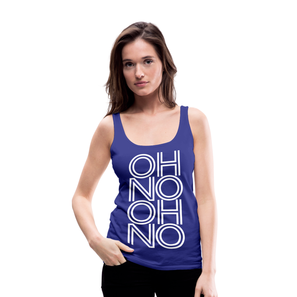 OH NO - Frauen Tank Top - Königsblau