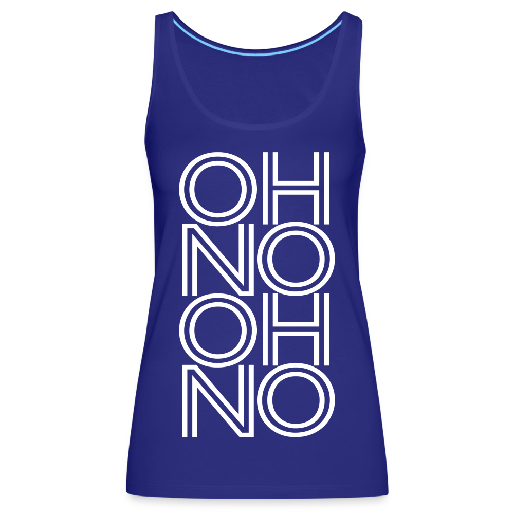 OH NO - Frauen Tank Top - Königsblau