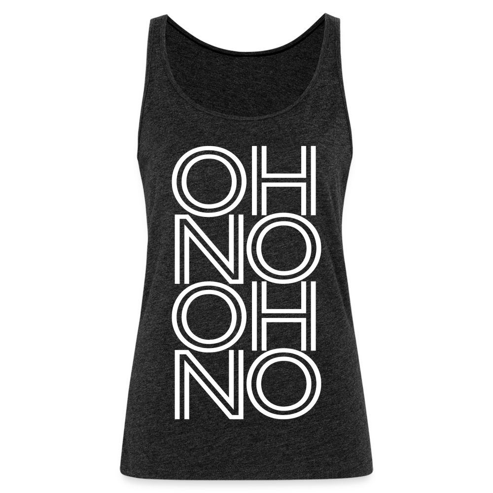 OH NO - Frauen Tank Top - Anthrazit