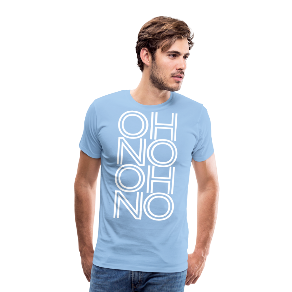 OH NO - Männer T-Shirt - Sky