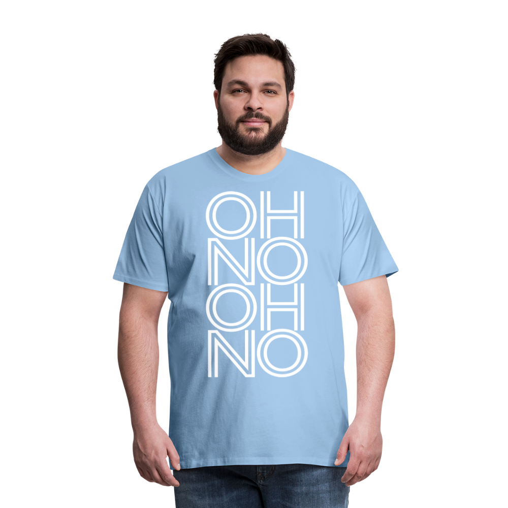 OH NO - Männer T-Shirt - Sky