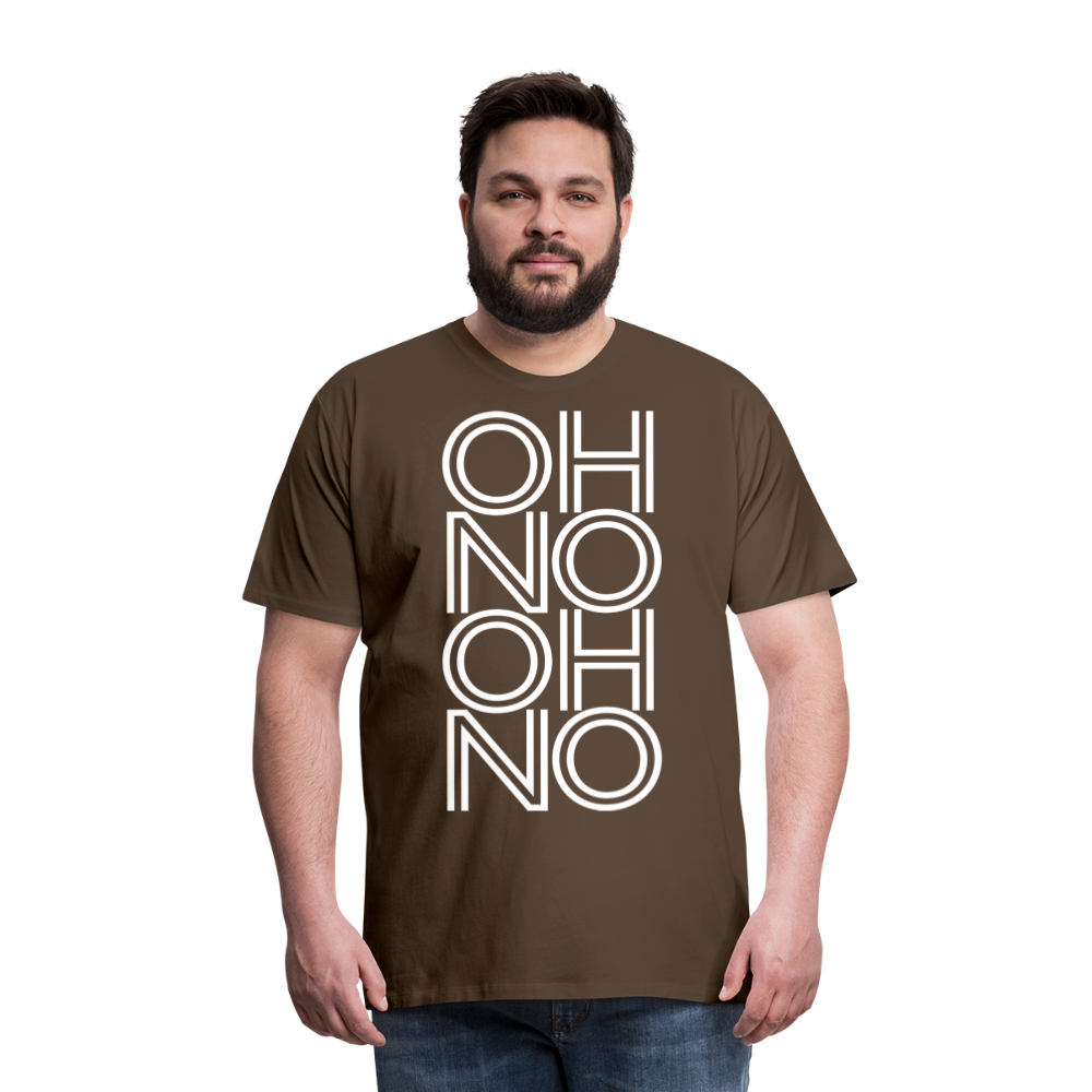OH NO - Männer T-Shirt - Edelbraun