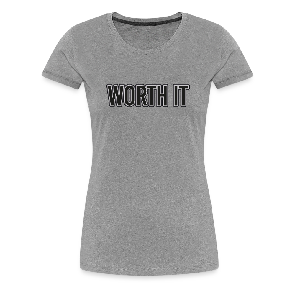 Worth it - Frauen T-Shirt - Grau meliert
