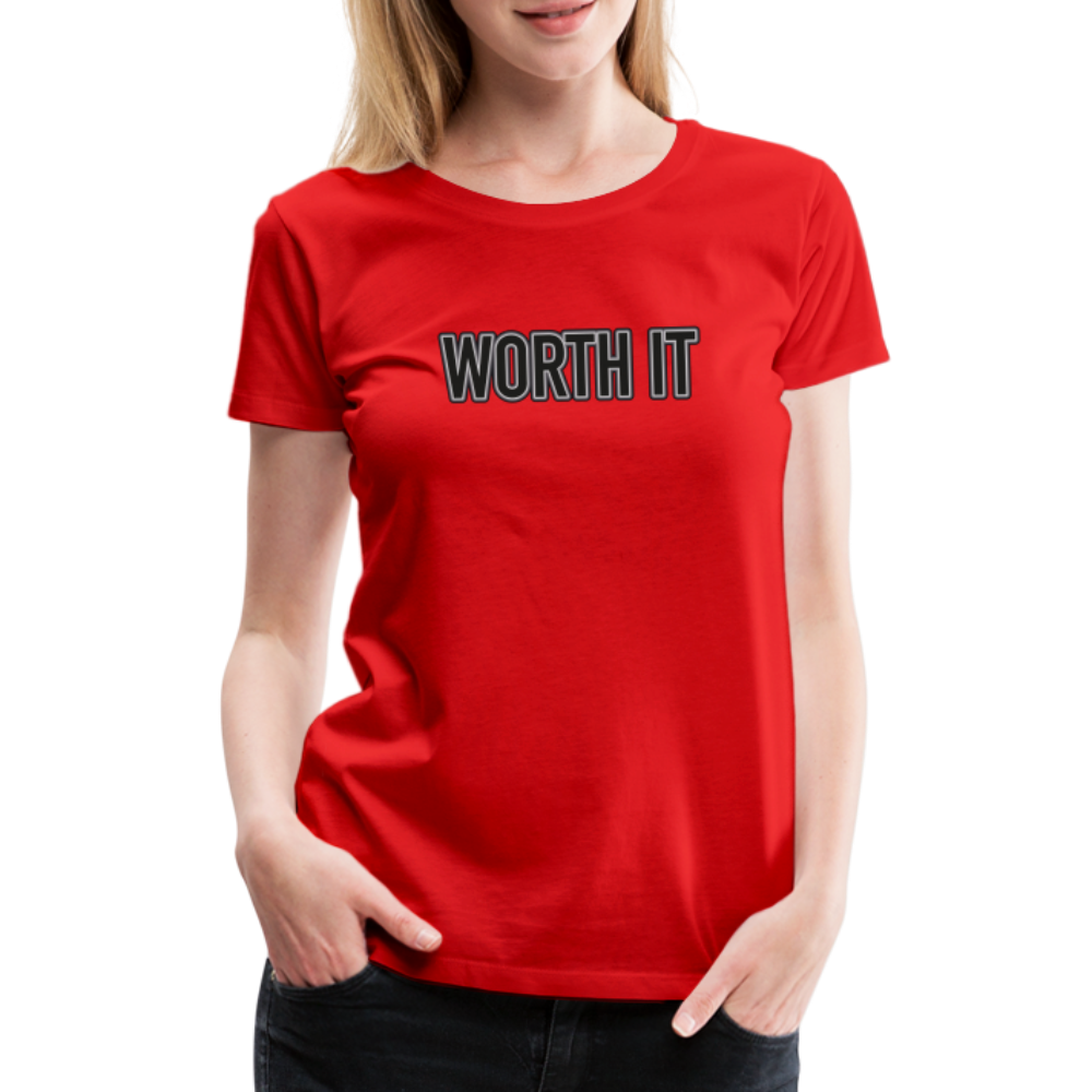 Worth it - Frauen T-Shirt - Rot