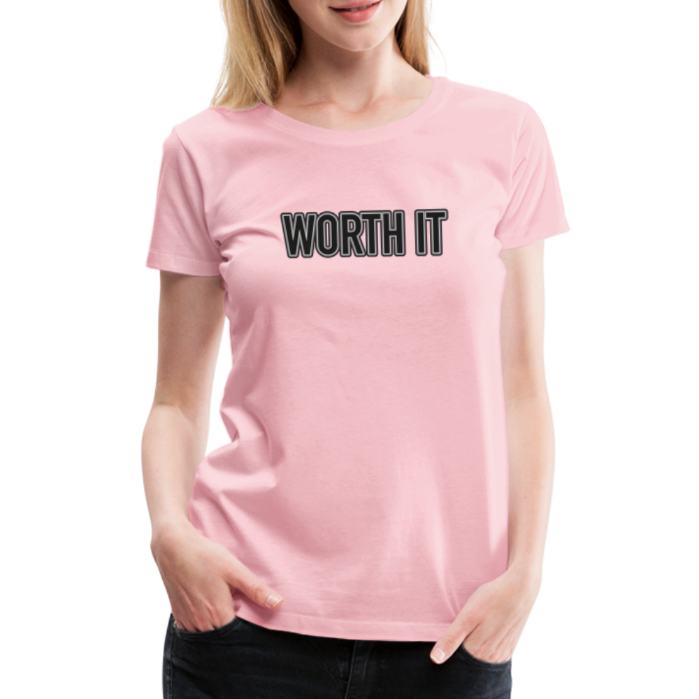 Worth it - Frauen T-Shirt - Hellrosa