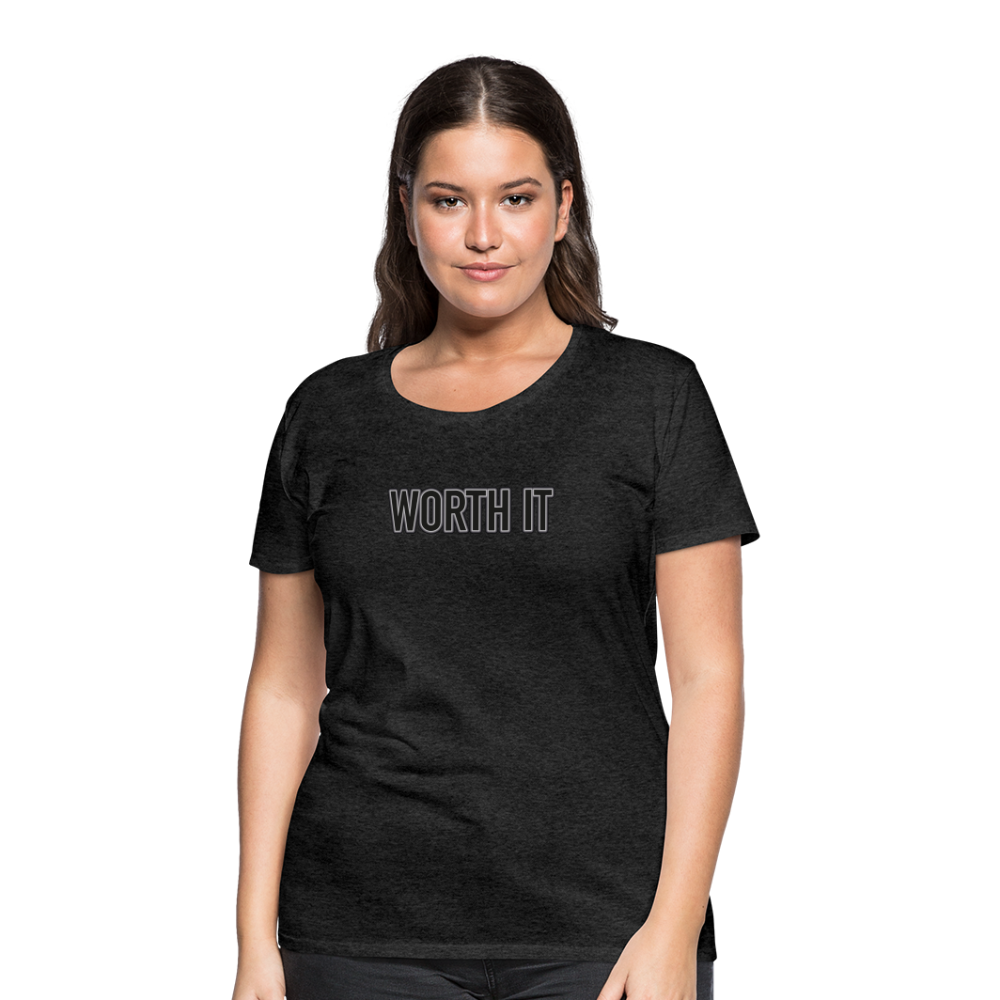 Worth it - Frauen T-Shirt - Anthrazit