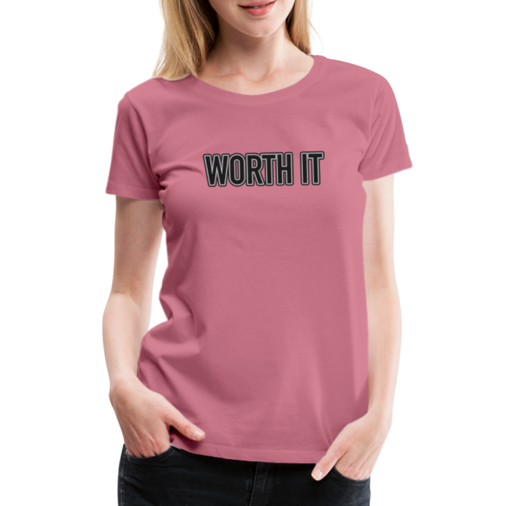 Worth it - Frauen T-Shirt - Malve