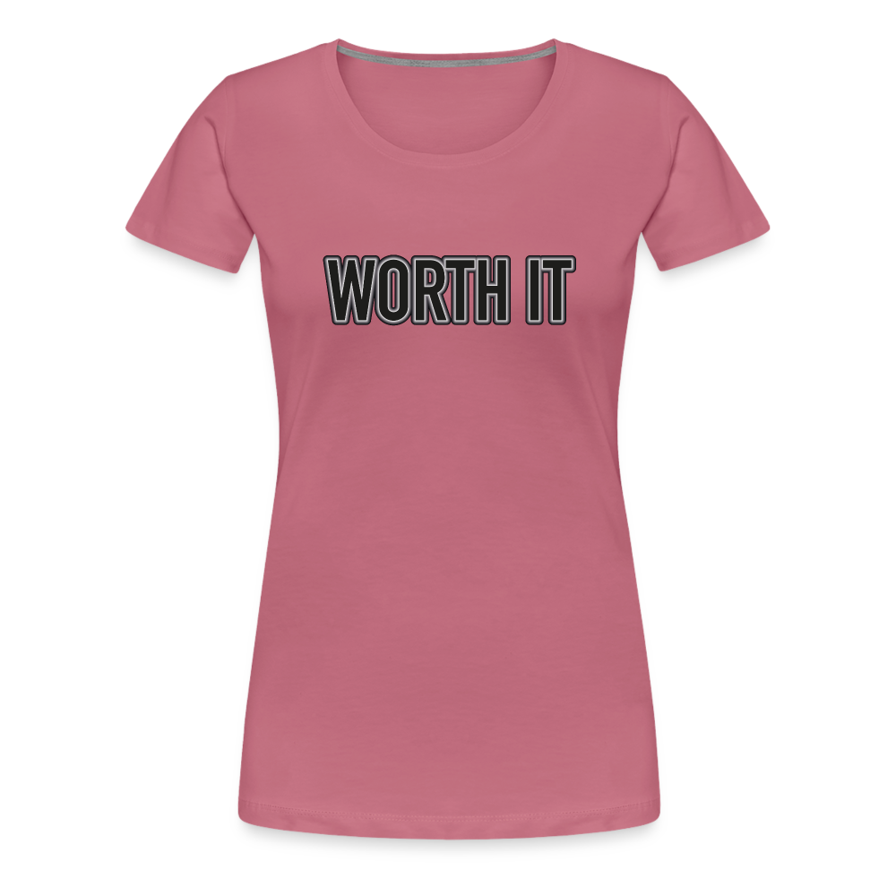 Worth it - Frauen T-Shirt - Malve