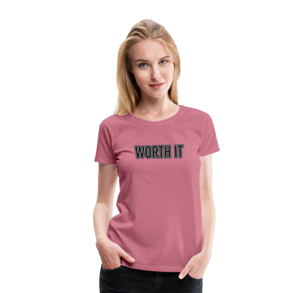 Worth it - Frauen T-Shirt - Malve