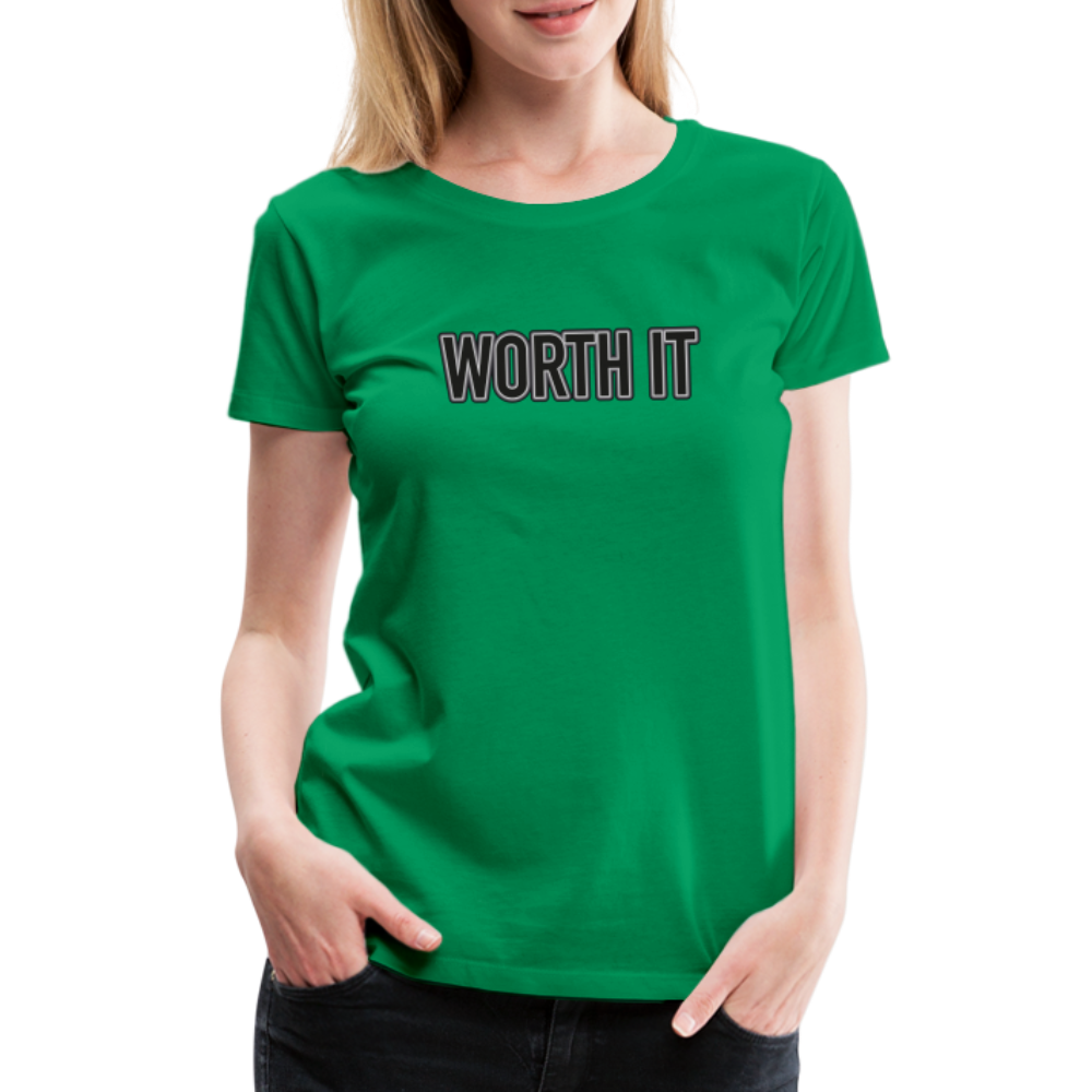 Worth it - Frauen T-Shirt - Kelly Green