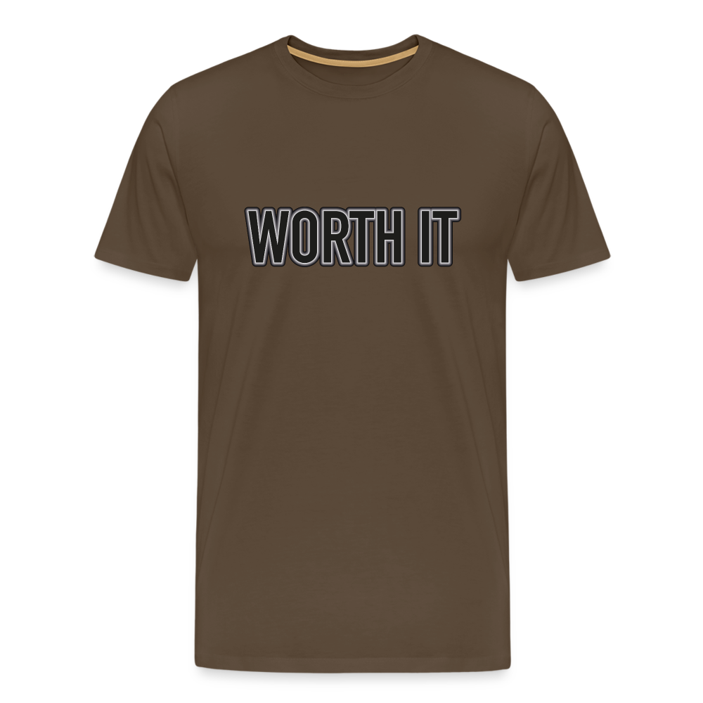 Worth it - Männer T-Shirt - Edelbraun