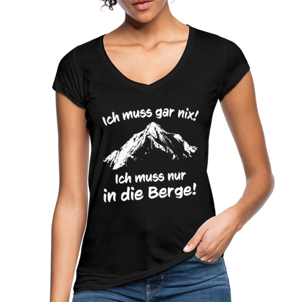 Ich muss gar nix! Ich muss nur in die Berge! - Frauen Vintage T-Shirt - Schwarz