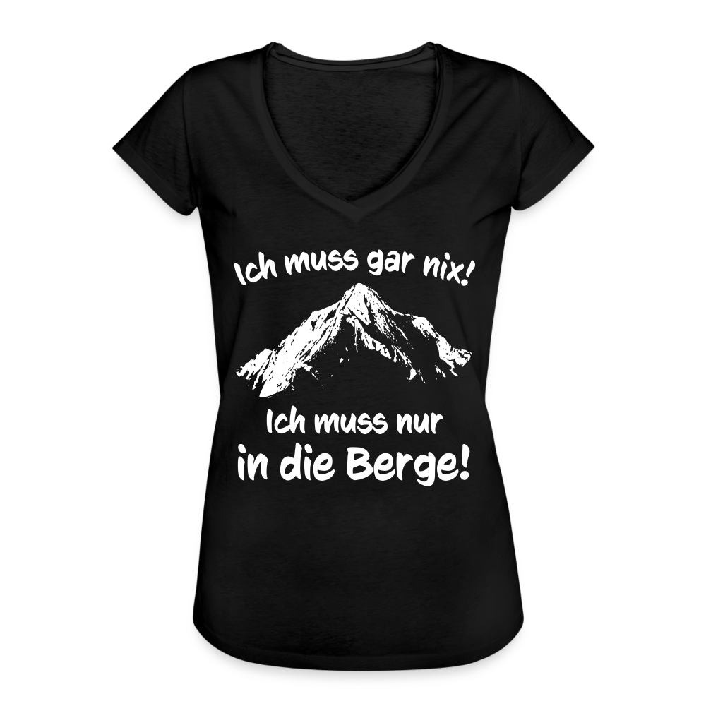Ich muss gar nix! Ich muss nur in die Berge! - Frauen Vintage T-Shirt - Schwarz