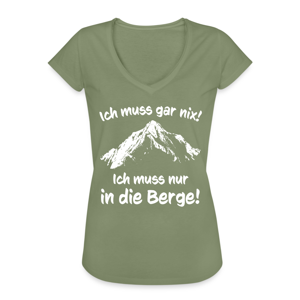 Ich muss gar nix! Ich muss nur in die Berge! - Frauen Vintage T-Shirt - Oliv