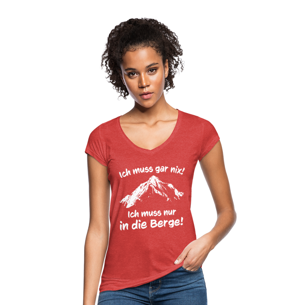 Ich muss gar nix! Ich muss nur in die Berge! - Frauen Vintage T-Shirt - Rot meliert