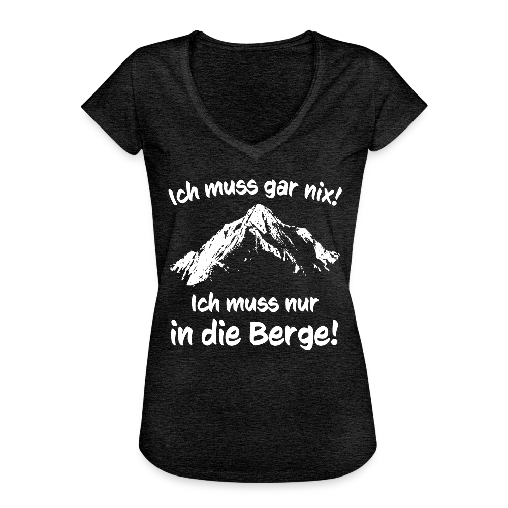 Ich muss gar nix! Ich muss nur in die Berge! - Frauen Vintage T-Shirt - Anthrazit