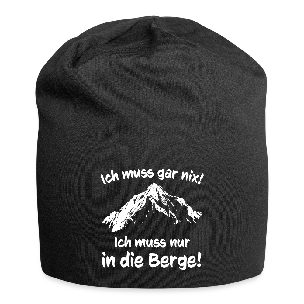 Ich muss gar nix! Ich muss nur in die Berge! - Jersey-Beanie - Schwarz