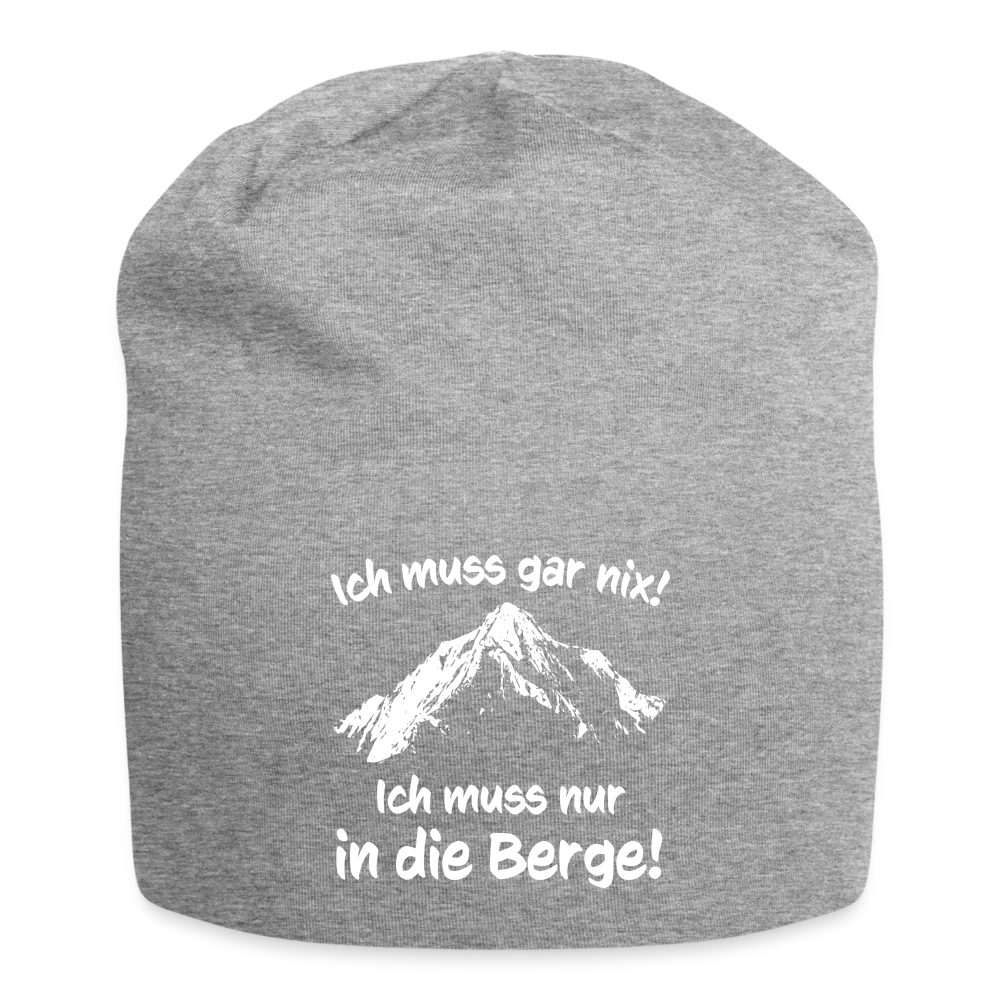 Ich muss gar nix! Ich muss nur in die Berge! - Jersey-Beanie - Grau meliert