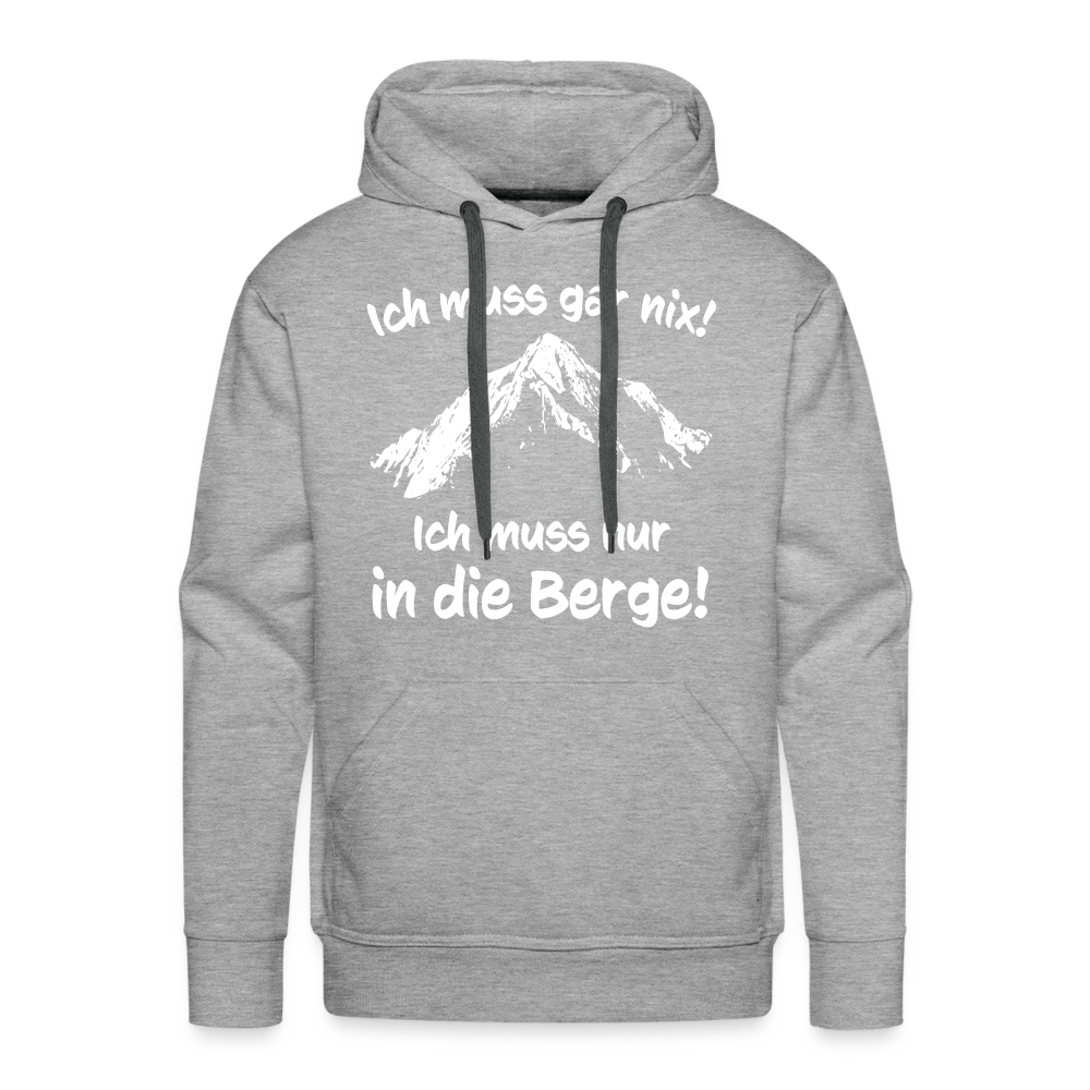 Ich muss gar nix! Ich muss nur in die Berge! - Männer Hoodie - Grau meliert