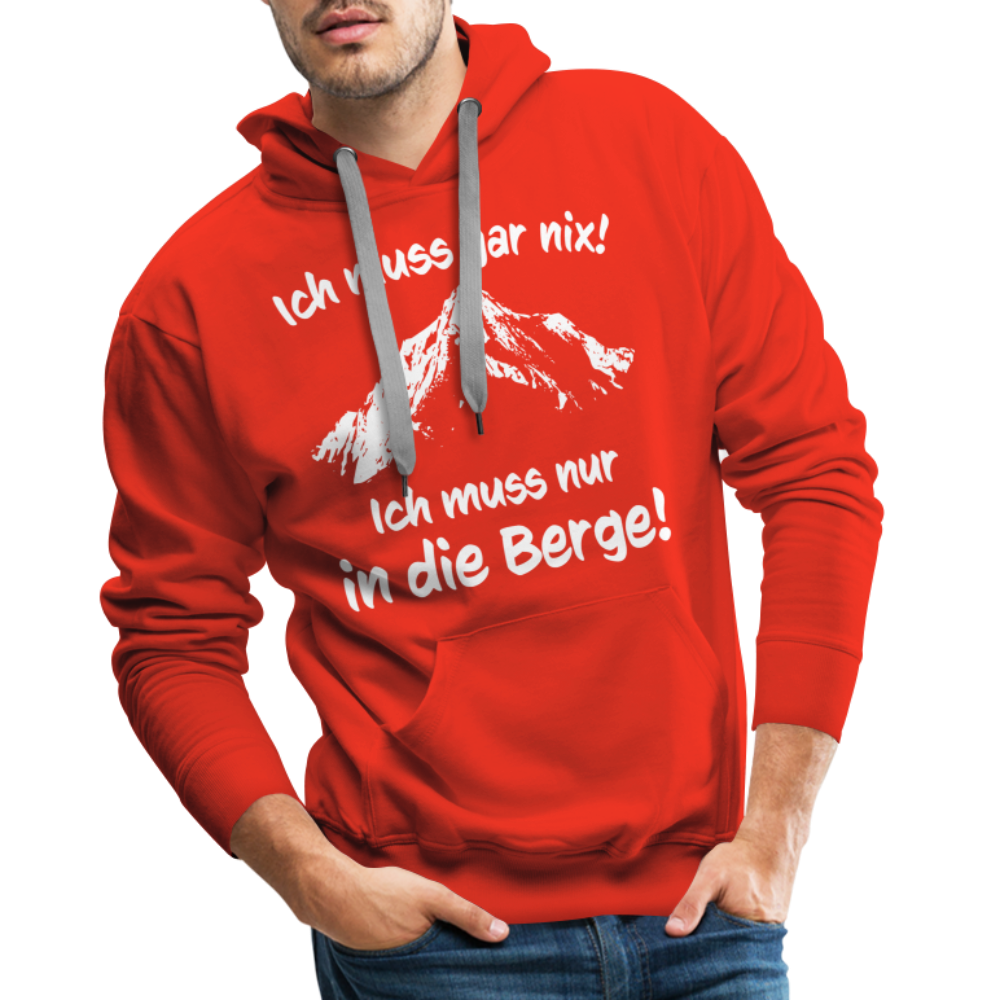 Ich muss gar nix! Ich muss nur in die Berge! - Männer Hoodie - Rot