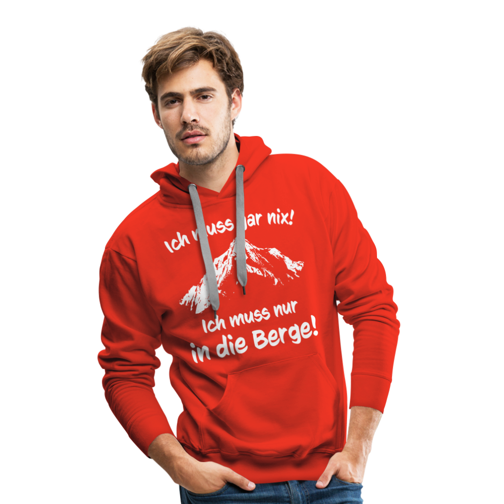 Ich muss gar nix! Ich muss nur in die Berge! - Männer Hoodie - Rot