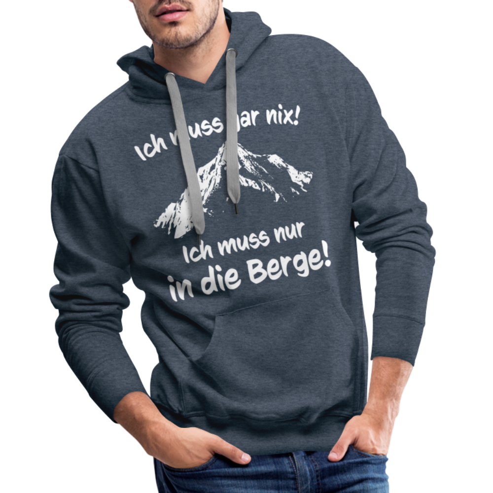 Ich muss gar nix! Ich muss nur in die Berge! - Männer Hoodie - Jeansblau