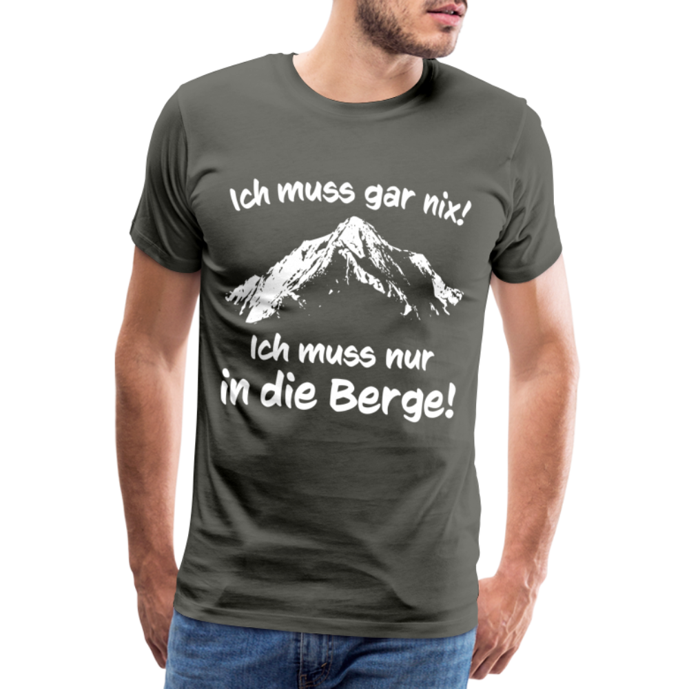 Ich muss gar nix! Ich muss nur in die Berge! - Männer T-Shirt - Asphalt