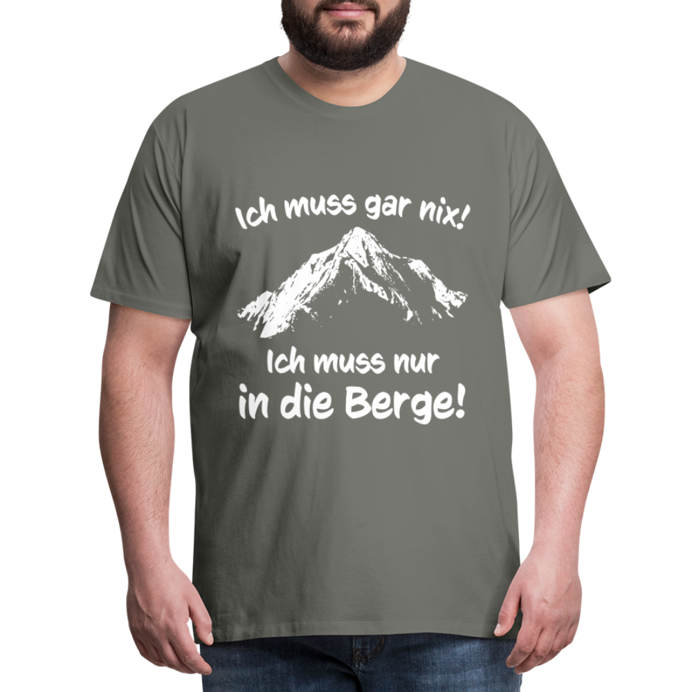 Ich muss gar nix! Ich muss nur in die Berge! - Männer T-Shirt - Asphalt