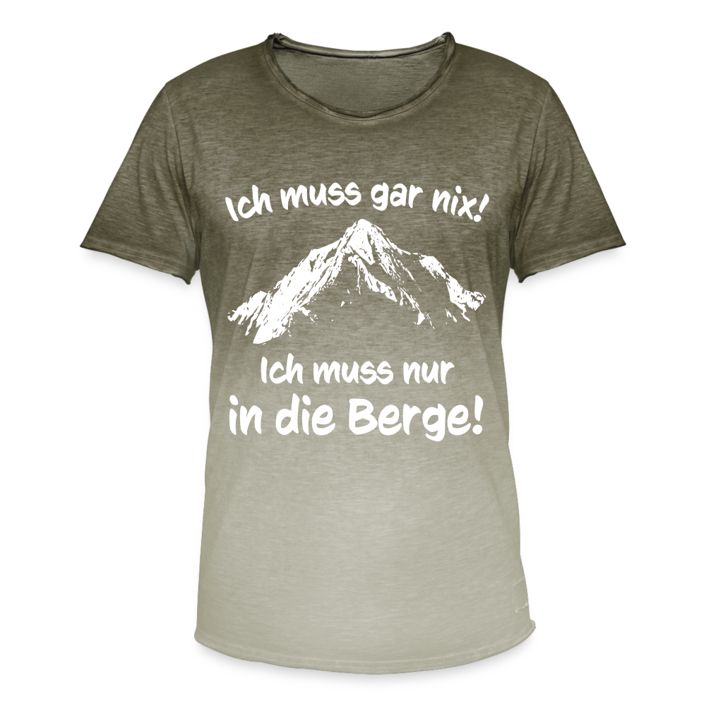 Ich muss gar nix! Ich muss nur in die Berge! - Männer T-Shirt mit Farbverlauf - Dip Dye Khaki