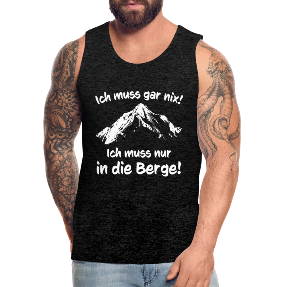 Ich muss gar nix! Ich muss nur in die Berge! - Männer Tank Top - Anthrazit