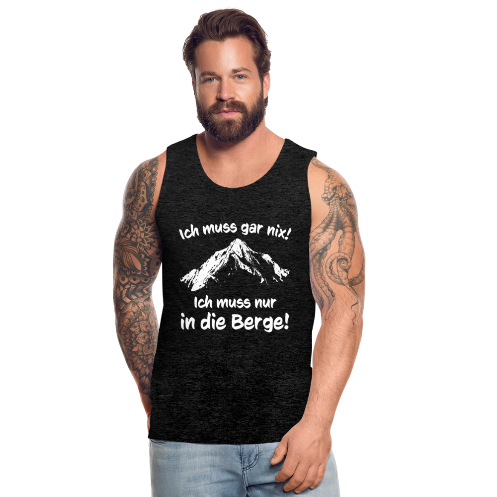 Ich muss gar nix! Ich muss nur in die Berge! - Männer Tank Top - Anthrazit