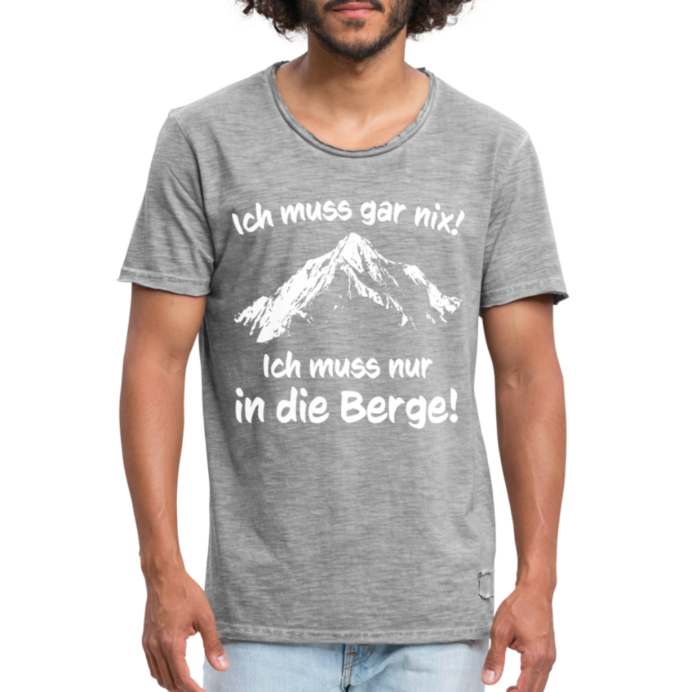 Ich muss gar nix! Ich muss nur in die Berge! - Männer Vintage T-Shirt - Vintage Grau