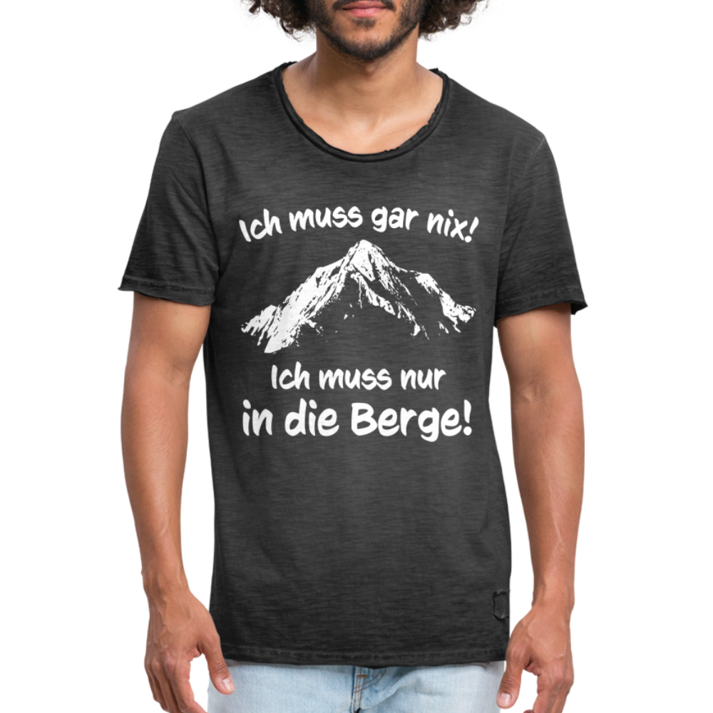 Ich muss gar nix! Ich muss nur in die Berge! - Männer Vintage T-Shirt - Vintage Schwarz