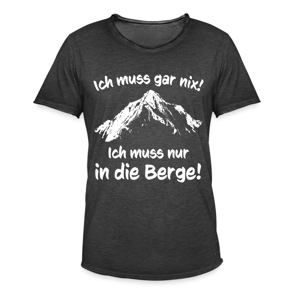Ich muss gar nix! Ich muss nur in die Berge! - Männer Vintage T-Shirt - Vintage Schwarz