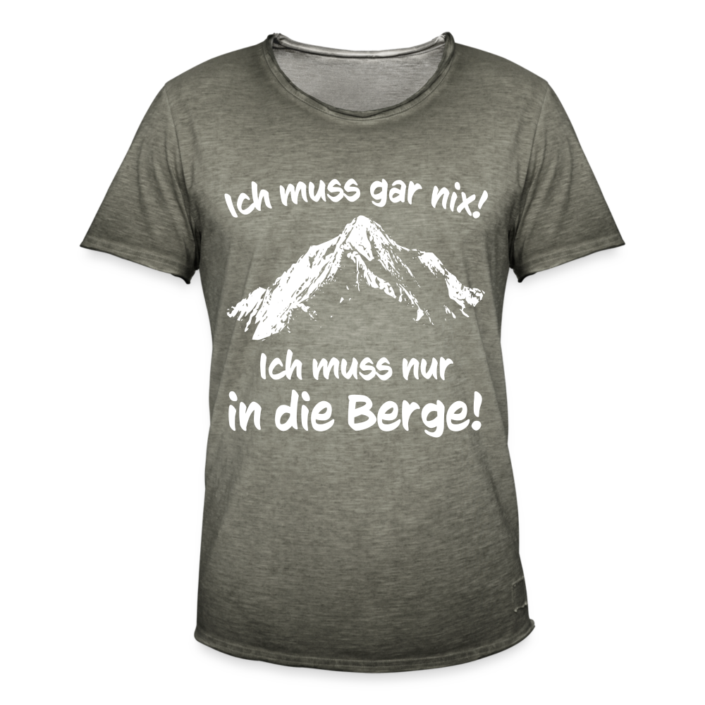 Ich muss gar nix! Ich muss nur in die Berge! - Männer Vintage T-Shirt - Vintage Khaki