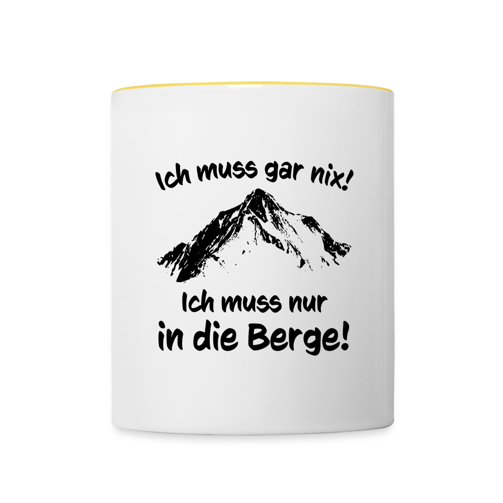 Ich muss gar nix! Ich muss nur in die Berge! - Tasse zweifarbig 325 ml - Weiß/Gelb