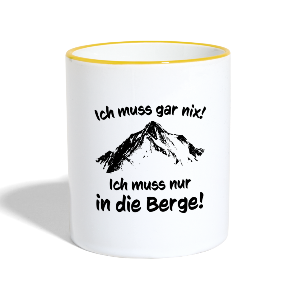 Ich muss gar nix! Ich muss nur in die Berge! - Tasse zweifarbig 325 ml - Weiß/Gelb